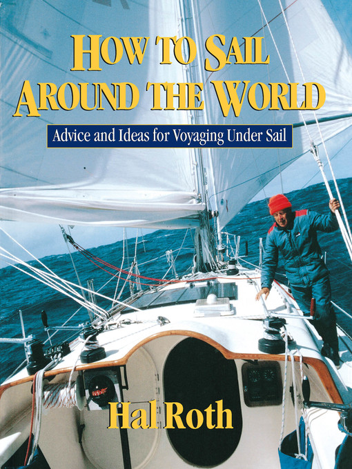 Title details for How to Sail Around the World by Hal Roth - Available